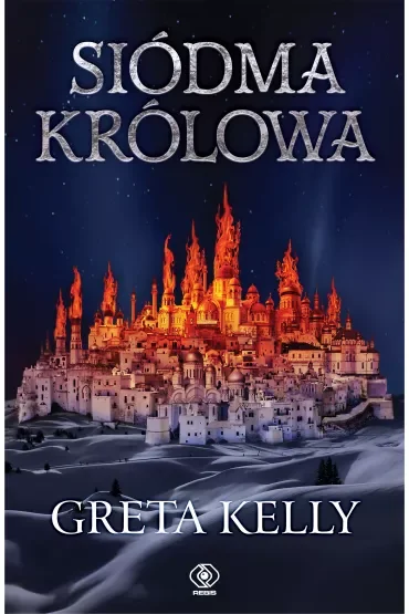 Siódma królowa. Lodowa Korona. Tom 2