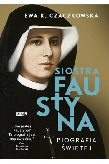 Siostra Faustyna. Biografia świętej (2022)