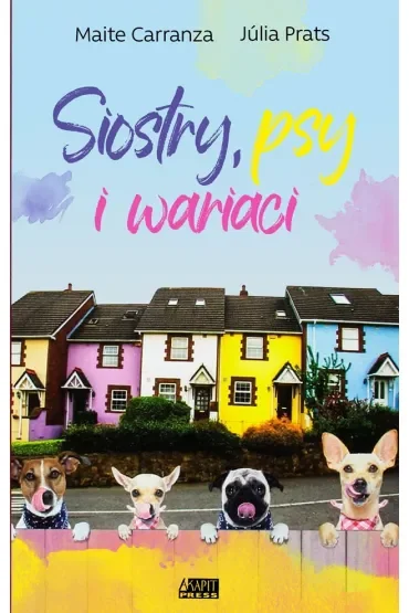 Siostry, psy i wariaci