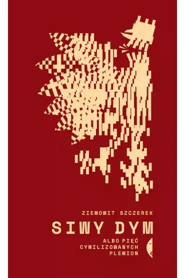 Siwy dym albo pięć cywilizowanych plemion