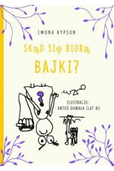 Skąd się biorą bajki?
