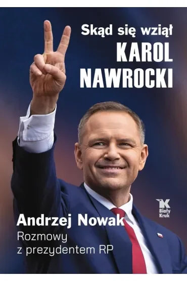 Skąd się wziął Karol Nawrocki? Andrzej Nowak rozmawia z prezydentem RP