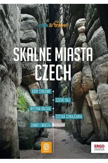 Skalne miasta Czech. trek&travel. Wydanie 1
