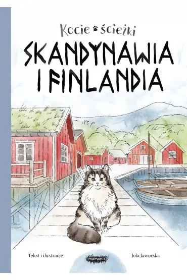 Skandynawia i Finlandia. Kocie ścieżki. Tom 2