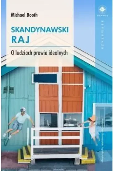 Skandynawski raj o ludziach prawie idealnych