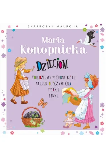 Skarbczyk malucha. Maria Konopnicka dzieciom