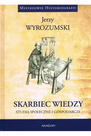 Skarbiec wiedzy. Studia społeczne i gospodarcze