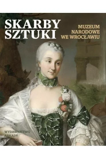 Skarby Sztuki. Muzeum Narodowe we Wrocławiu