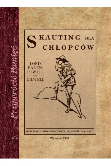 Skauting dla chłopców Wychowanie dobrego obywatela metodą puszczańską