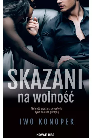 Skazani na wolność