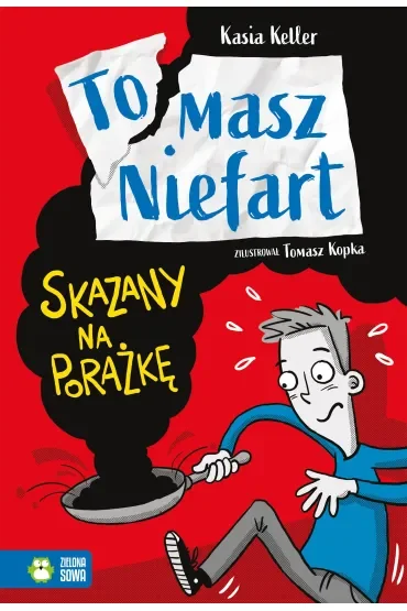 Skazany na porażkę. Tomasz Niefart. Tom 1