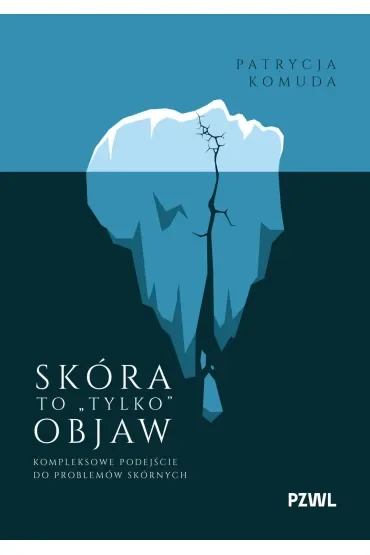 Skóra to „,tylko“, objaw. Kompleksowe podejście do problemów skórnych