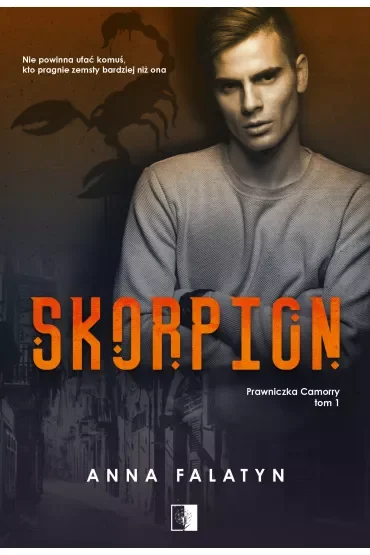 Skorpion. Prawniczka Camorry. Tom 1