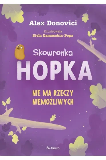Skowronka Hopka. Nie ma rzeczy niemożliwych
