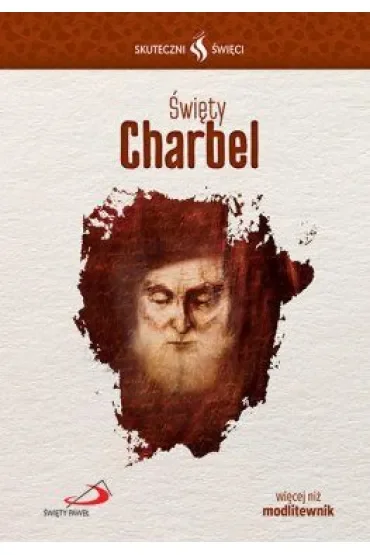 Skuteczni Święci - Święty Charbel