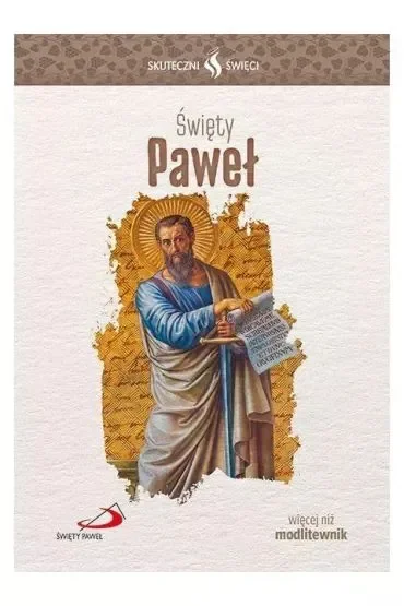 Skuteczni Święci - Święty Paweł