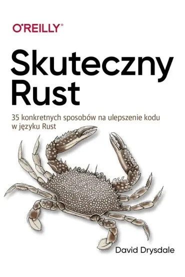 Skuteczny Rust. 35 konkretnych sposobów na ulepszenie kodu w języku Rust