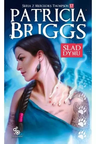 Ślad dymu. Mercedes Thompson. Tom 12