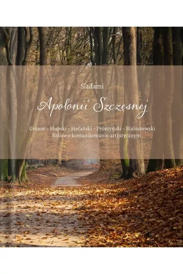 Śladami Apolonii Szczęsnej