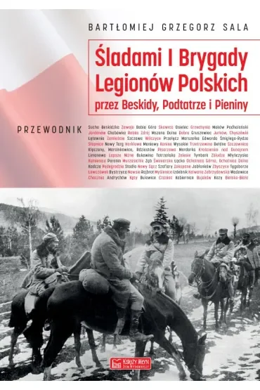 Śladami I Brygady Legionów Polskich przez Beskidy, Podtatrze i Pieniny