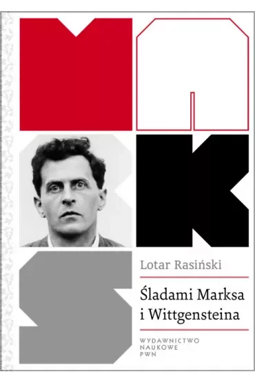Śladami Marksa i Wittgensteina