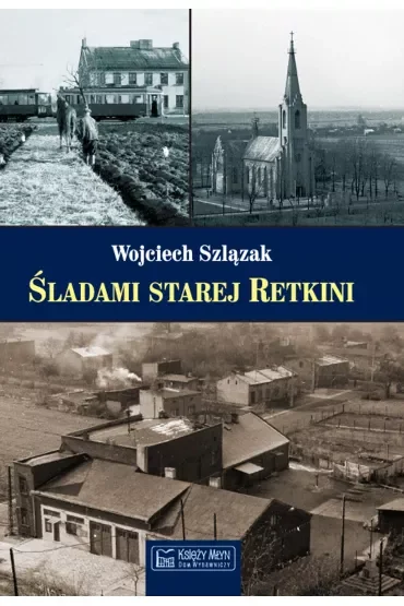 Śladami starej Retkini