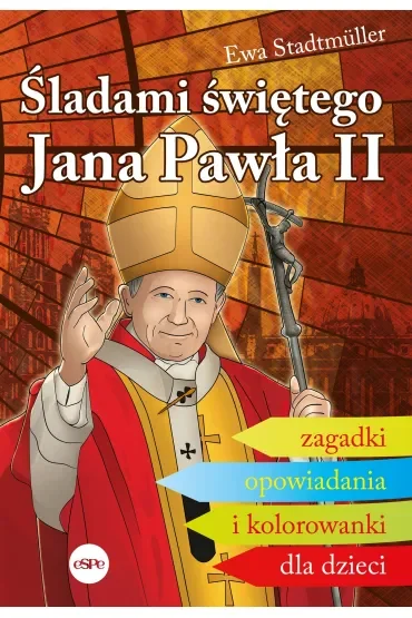 Śladami świętego Jana Pawła II