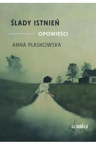 Ślady istnień opowieści