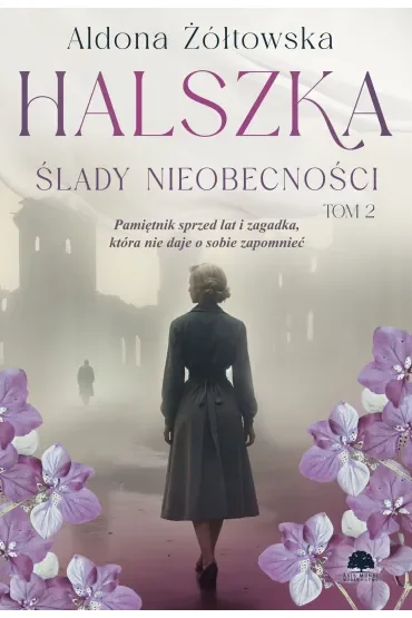 Halszka. Tom 2. Ślady nieobecności