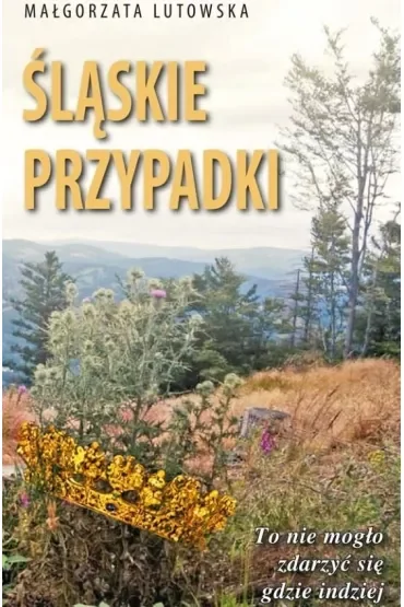 Śląskie przypadki