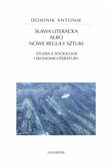 Sława literacka albo nowe reguły sztuki