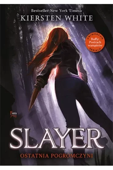 Slayer. Ostatnia Pogromczyni