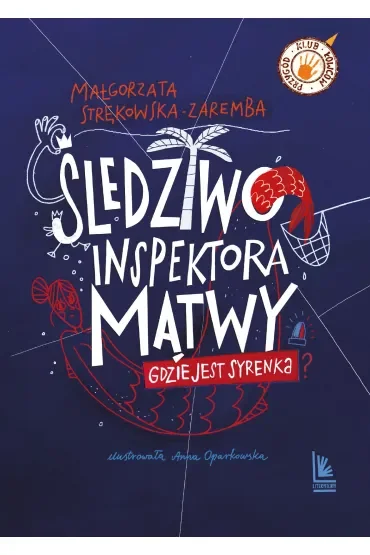 Śledztwo inspektora Mątwy. Gdzie jest syrenka?