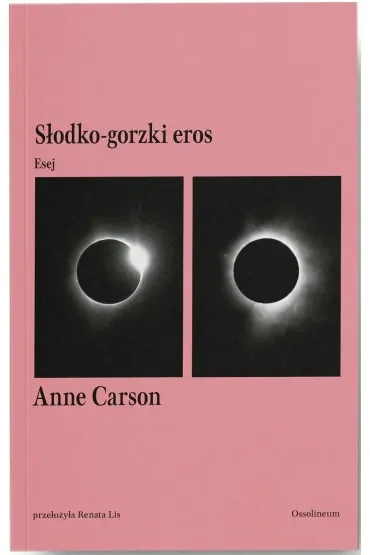 Słodko-gorzki eros. Esej