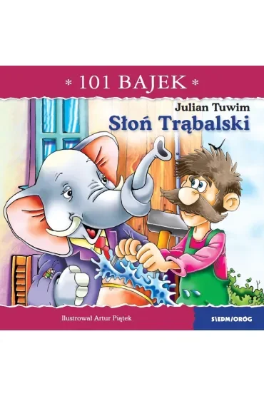 Słoń Trąbalski. 101 bajek