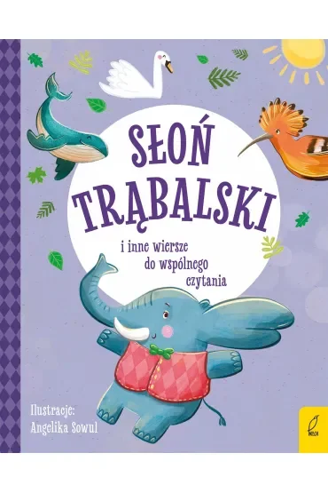 Słoń Trąbalski i inne wiersze do wspólnego czytania