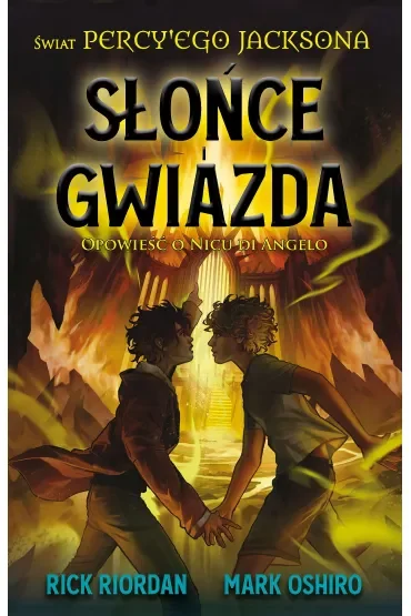 Słońce i gwiazda. Opowieść o Nicu di Angelo. Świat Percy'ego Jacksona