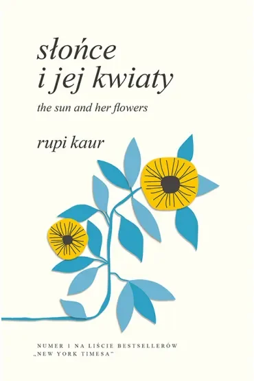 Słońce i jej kwiaty. The Sun AND Her Flowers