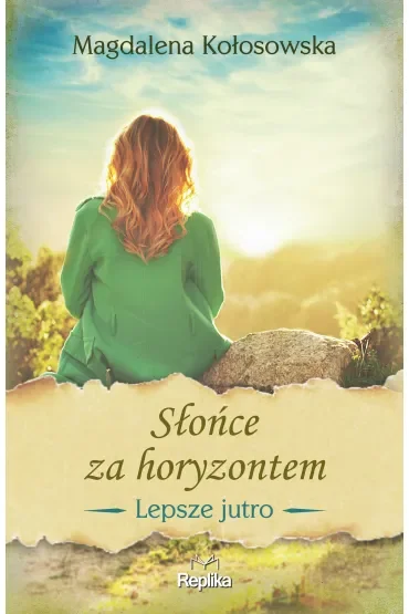Słońce za horyzontem. Lepsze jutro. Tom 1