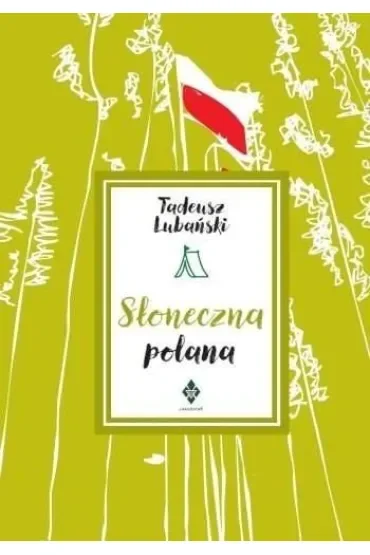 Słoneczna polana. Powieść dla młodzieży