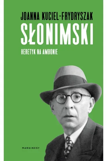 Słonimski. Heretyk na ambonie