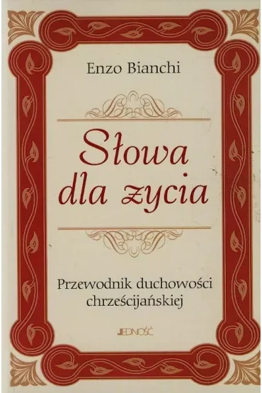 Słowa dla życia. Przewodnik duchowości chrześcij.