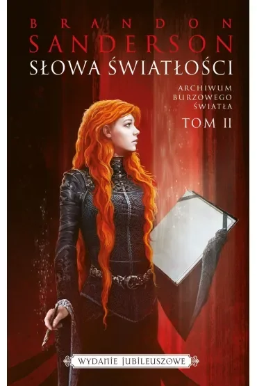Słowa światłości. Archiwum Burzowego Światła. Tom 2 (wydanie jubileuszowe)