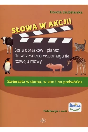 Słowa w akcji! Zwierzęta w domu, w zoo i na podwórku