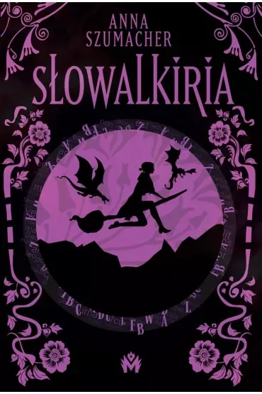 Słowalkiria. Słowotwórczyni. Tom 4