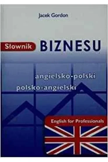 SLOWNIK BIZNESU ANG-POL-ANG-KRAM