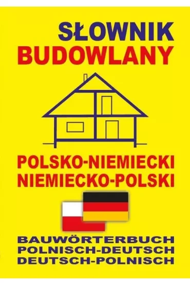 Słownik budowlany polsko-niemiecki niemiecko-polski