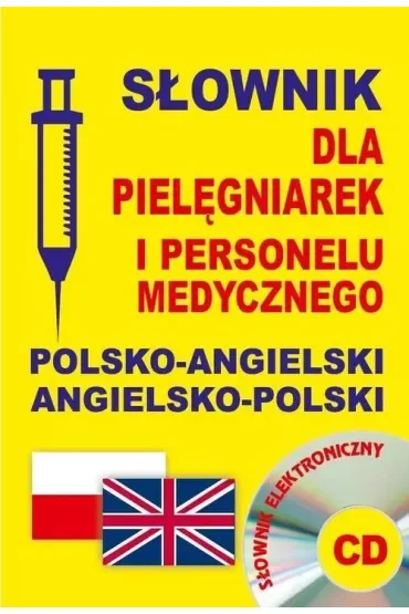Słownik dla pielęgniarek i personelu medycznego polsko-angielski angielsko-polski + CD (słownik elek