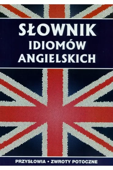 Słownik idiomów angielskich