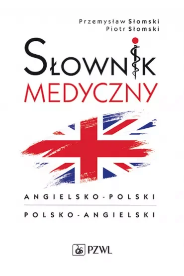 Podręczny słownik medyczny polsko-angielski, angielsko-polski